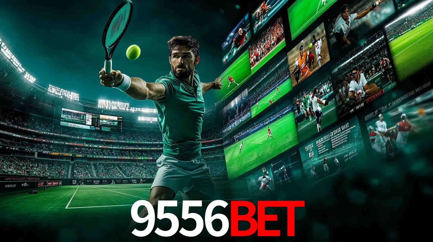 Apostas Esportivas na 9556BET: Um Guia Completo